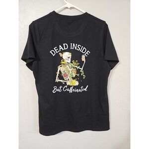 🖤🤣Dead Inside But Caffeinated Women's Black Tshirt Size Large New